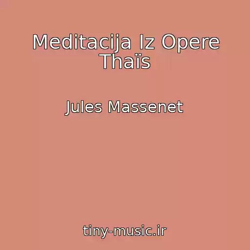 کاور آهنگ Meditacija Iz Opere Thaïs از Jules Massenet