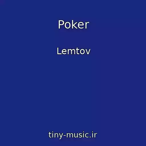 کاور آهنگ Poker از Lemtov