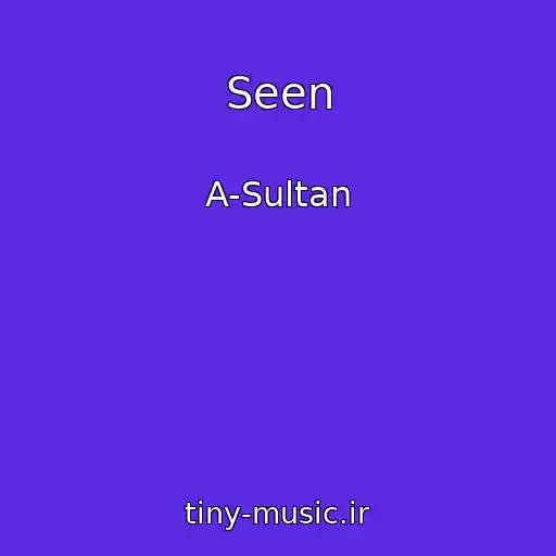 کاور آهنگ Seen از A-Sultan