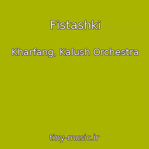 کاور آهنگ Fіstashki از Kharfang, Kalush Orchestra