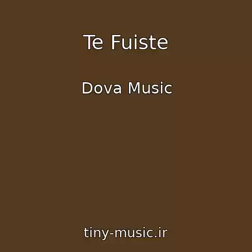 کاور آهنگ Te Fuiste از Dova Music