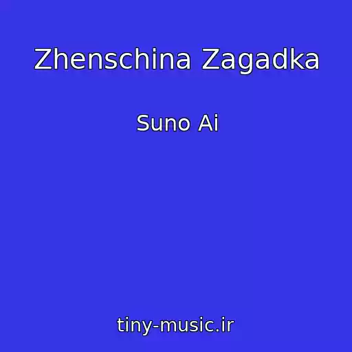 کاور آهنگ Zhenschina Zagadka از Suno Ai