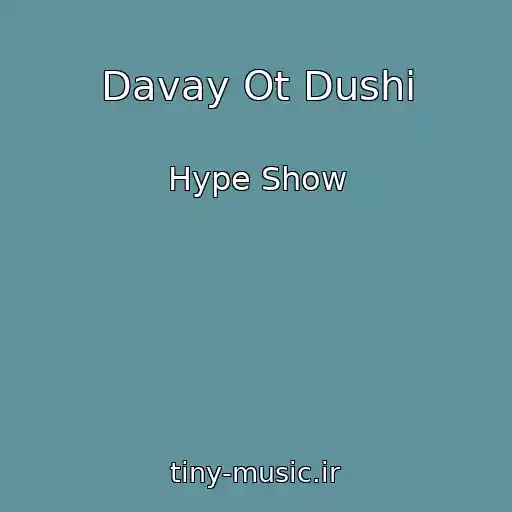 کاور آهنگ Davay Ot Dushi از Hype Show