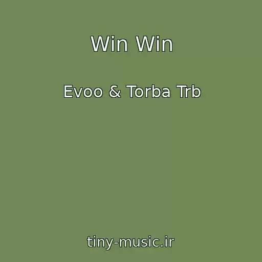 کاور آهنگ Win Win از Evoo & Torba Trb