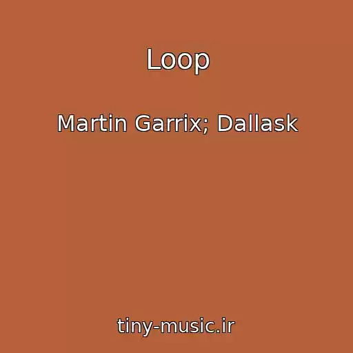 کاور آهنگ Loop از Martin Garrix; Dallask