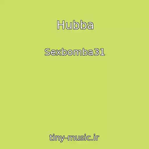 کاور آهنگ Hubba از Sexbomba31