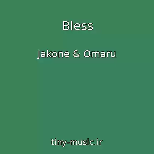 کاور آهنگ Bless از Jakone & Omaru