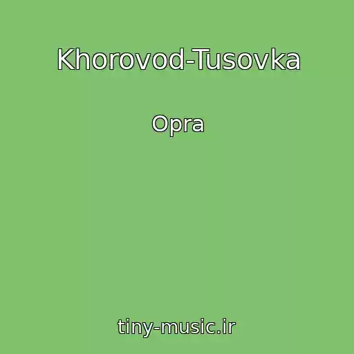 کاور آهنگ Khorovod-Tusovka از Opra