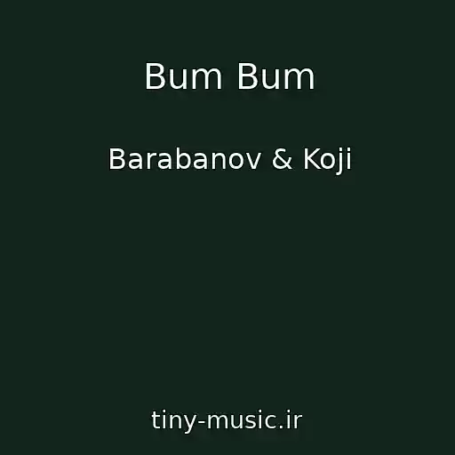 کاور آهنگ Bum Bum از Barabanov & Koji