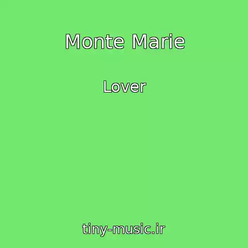کاور آهنگ Monte Marie از Lover