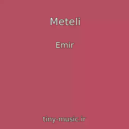 کاور آهنگ Meteli از Emir