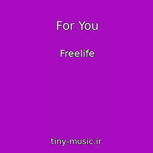 کاور آهنگ For You از Freelife