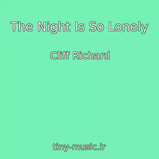 کاور آهنگ The Night Is So Lonely از Cliff Richard