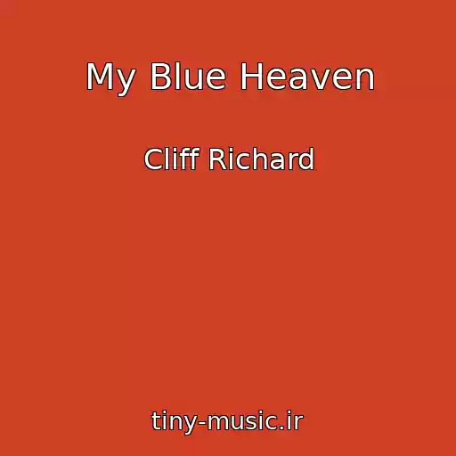 کاور آهنگ My Blue Heaven از Cliff Richard