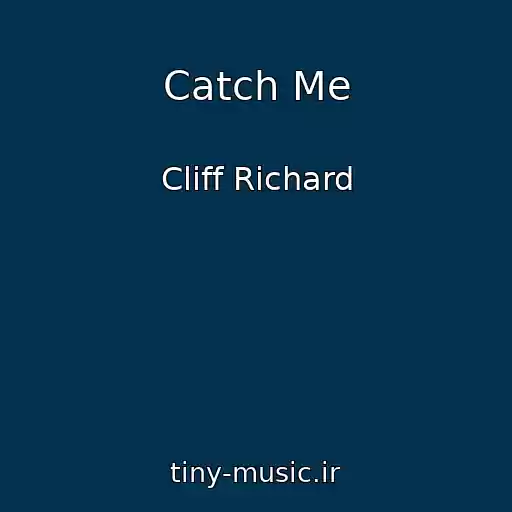 کاور آهنگ Catch Me از Cliff Richard