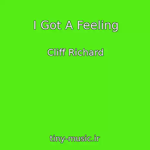 کاور آهنگ I Got A Feeling از Cliff Richard