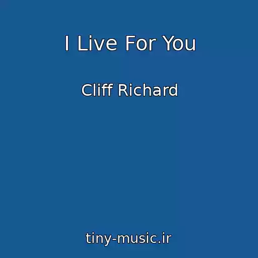 کاور آهنگ I Live For You از Cliff Richard