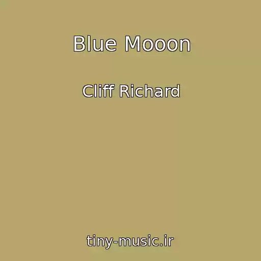 کاور آهنگ Blue Mooon از Cliff Richard