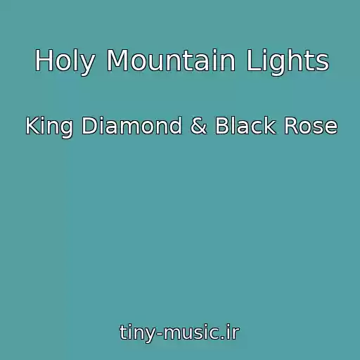 کاور آهنگ Holy Mountain Lights از King Diamond & Black Rose