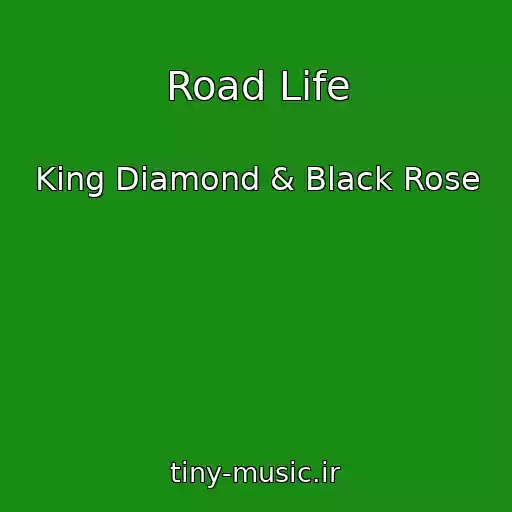 کاور آهنگ Road Life از King Diamond & Black Rose