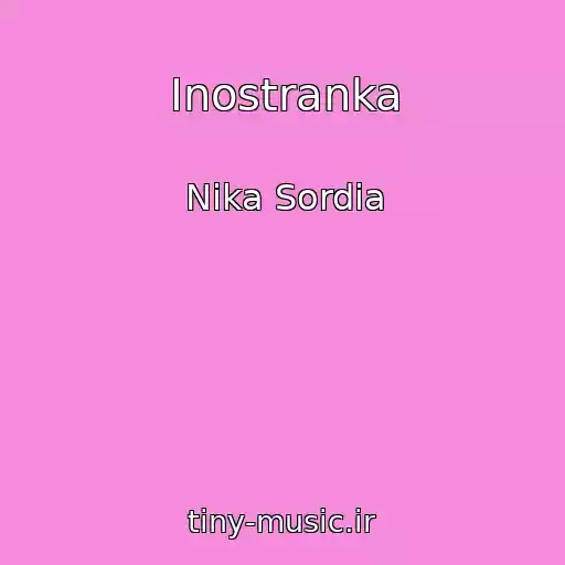 کاور آهنگ Inostranka از Nika Sordia