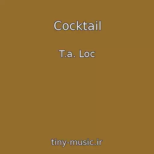 کاور آهنگ Cocktail از T.a. Loc