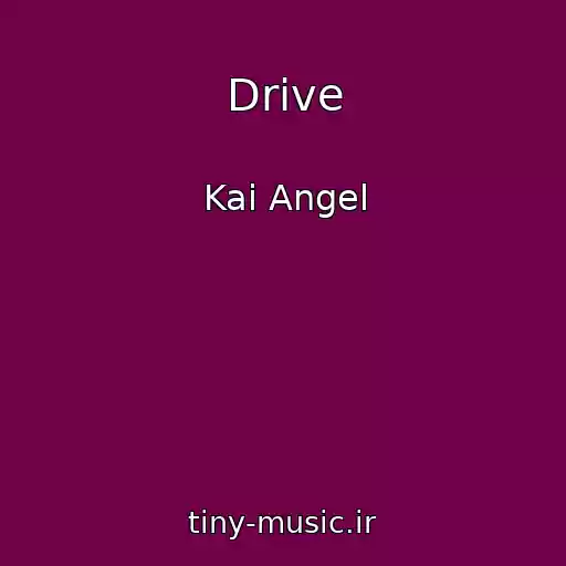 کاور آهنگ Drive از Kai Angel