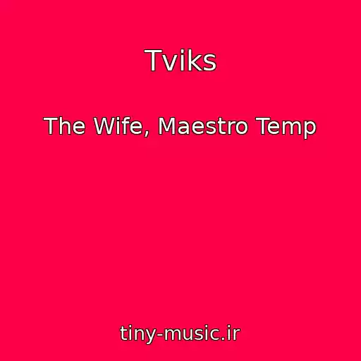 کاور آهنگ Tviks از The Wife, Maestro Temp