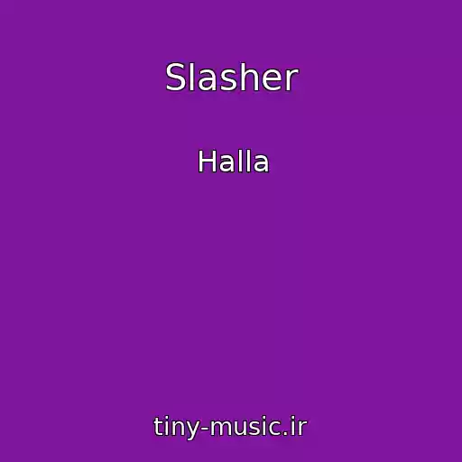 کاور آهنگ Slasher از Halla