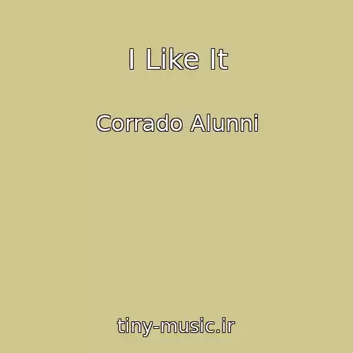 کاور آهنگ I Like It از Corrado Alunni