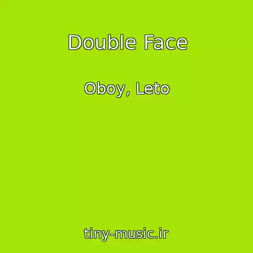 کاور آهنگ Double Face از Oboy, Leto