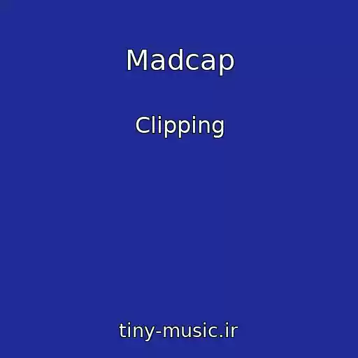 کاور آهنگ Madcap از Clipping