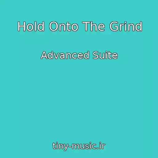 کاور آهنگ Hold Onto The Grind از Advanced Suite
