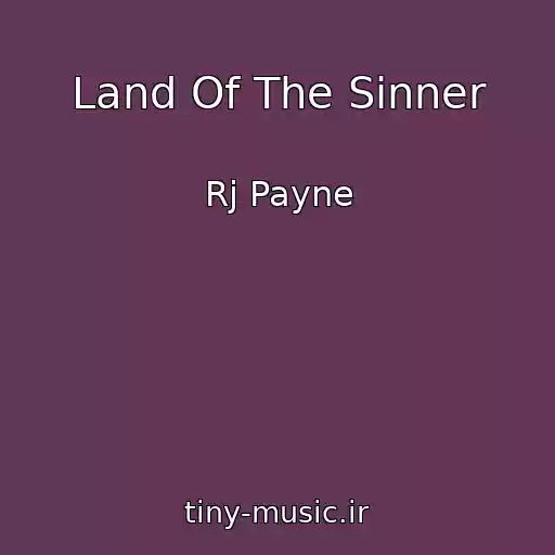 کاور آهنگ Land Of The Sinner از Rj Payne