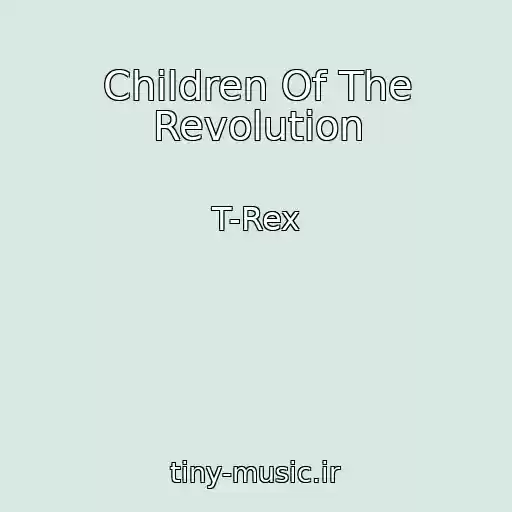 کاور آهنگ Children Of The Revolution از T-Rex