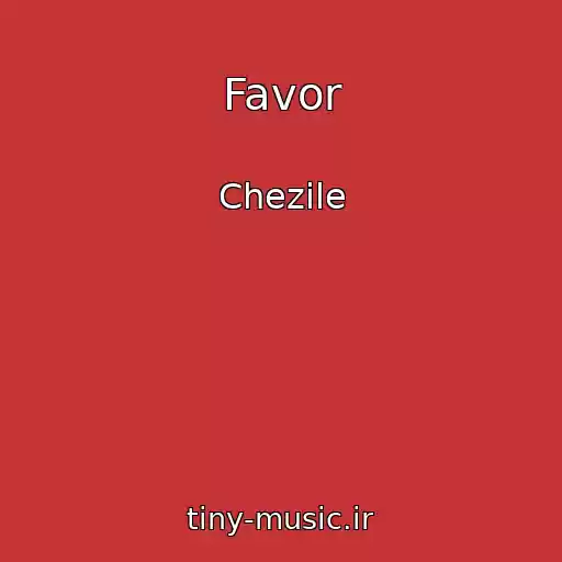 کاور آهنگ Favor از Chezile
