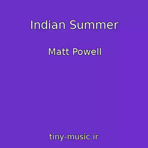 کاور آهنگ Indian Summer از Matt Powell