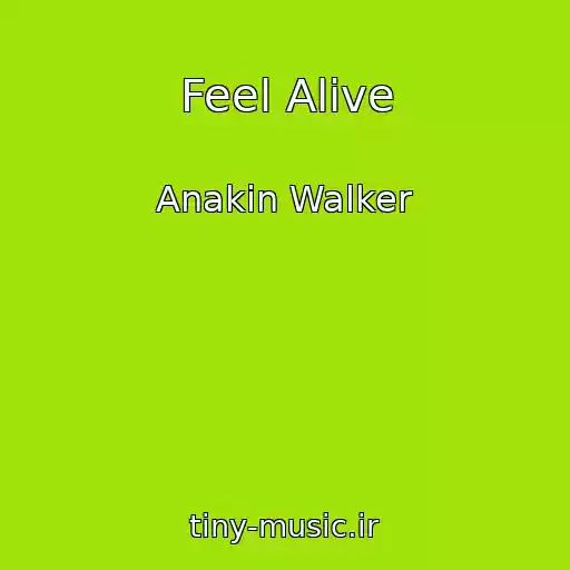 کاور آهنگ Feel Alive از Anakin Walker