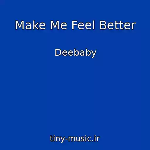 کاور آهنگ Make Me Feel Better از Deebaby
