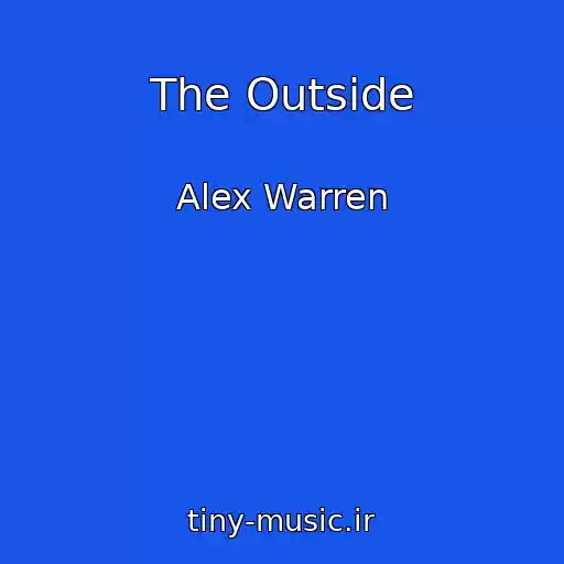 کاور آهنگ The Outside از Alex Warren