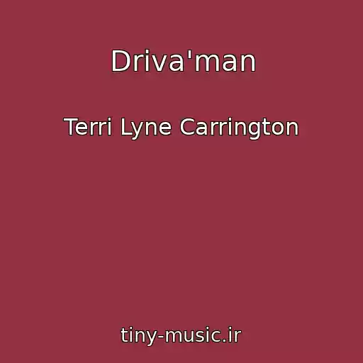 کاور آهنگ Driva'man از Terri Lyne Carrington