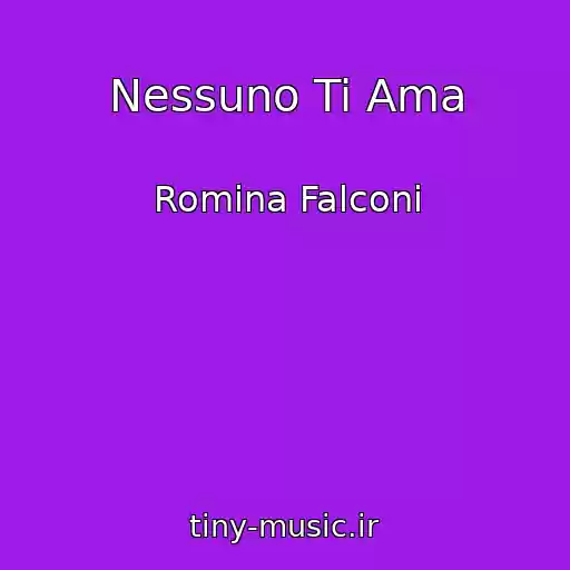 کاور آهنگ Nessuno Ti Ama از Romina Falconi