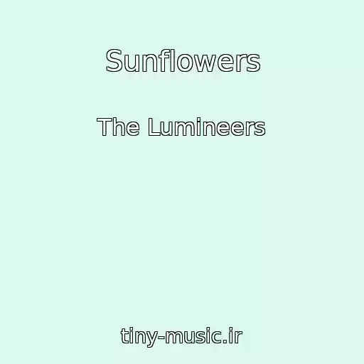 کاور آهنگ Sunflowers از The Lumineers