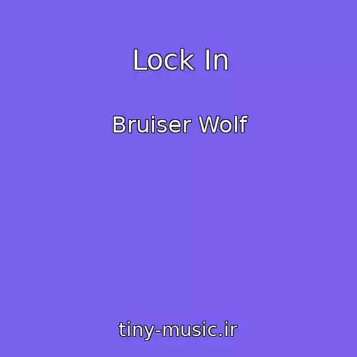 کاور آهنگ Lock In از Bruiser Wolf