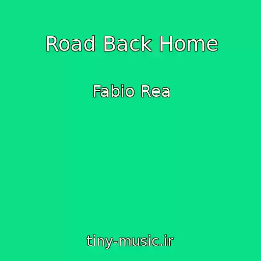 کاور آهنگ Road Back Home از Fabio Rea