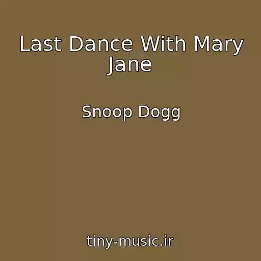 کاور آهنگ Last Dance With Mary Jane از Snoop Dogg