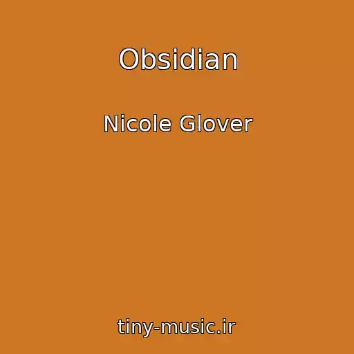 کاور آهنگ Obsidian از Nicole Glover