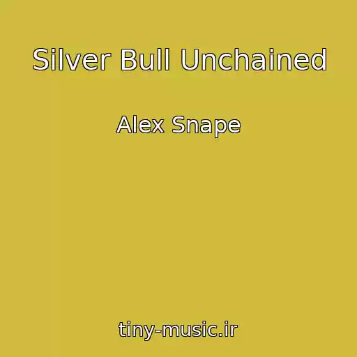 کاور آهنگ Silver Bull Unchained از Alex Snape