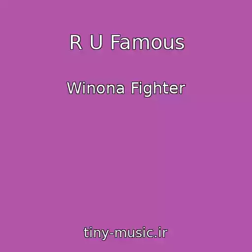 کاور آهنگ R U Famous از Winona Fighter