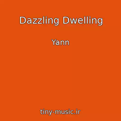 کاور آهنگ Dazzling Dwelling از Yann
